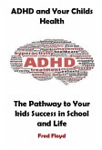 ADHD and Your Childs Health (eBook, ePUB)