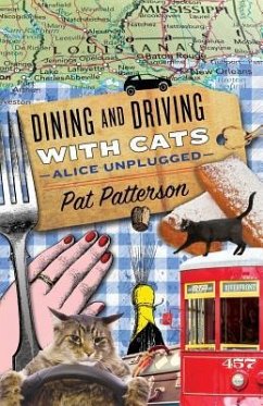 Dining and Driving with Cats: Alice Unplugged - Patterson, Pat