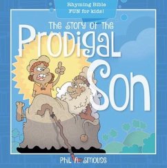 The Story of the Prodigal Son - Smouse, Phil A