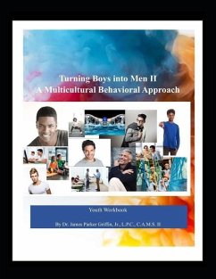 Turning Boys into Men II: A Multicultural Behavioral Approach - Griffin, James Parker