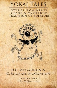 Yokai Tales: Stories from Japan's Grand & Mysterious Tradition of Folklore - Mcgannon, D. C.; Mcgannon, C. Michael