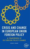 Crisis and change in European Union foreign policy