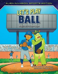 Let's Play Ball: Facing Your Fear - Anderson, Josh; Conrad, Gil