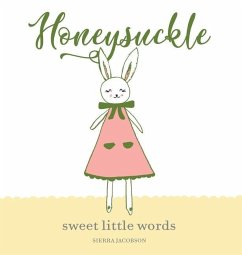 Honeysuckle: Sweet Little Words - Jacobson, Sierra