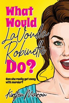 What Would LaVonda Robinette Do? - Maron, Kirsten