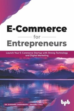 E Commerce for Entrepreneurs - Chakraborty, Sudeshna; Tyagi, Priyanka