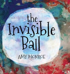 The Invisible Ball - Monroe, Amy