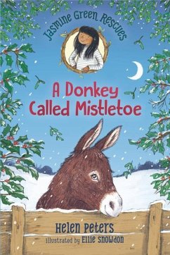 Jasmine Green Rescues: A Donkey Called Mistletoe - Peters, Helen