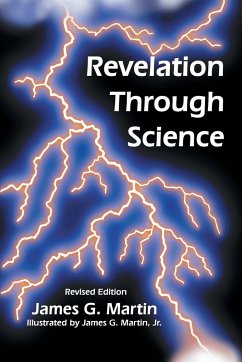 Revelation Through Science - Martin, James G.