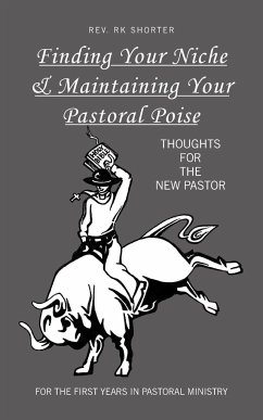 Finding Your Niche & Maintaining Your Pastoral Poise - Shorter, Rev. RK