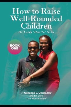 How to Raise Well-Rounded Children - Umeh, Uchenna Lizmay