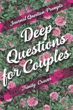 Journal Question Prompts - Deep Questions for Couples - Craver, Trinity