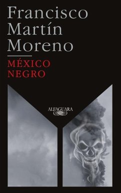 México Negro (Ed. 35 Aniversario) / Black Mexico. 35th Anniversary Edition - Martin Moreno, Francisco