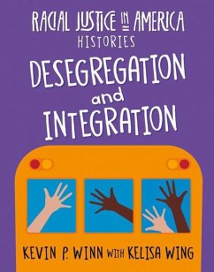 Desegregation and Integration - Winn, Kevin P; Wing, Kelisa
