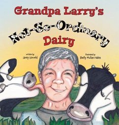 Grandpa Larry's Not-So-Ordinary Dairy - Lexvold, Lacey
