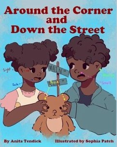 Around the Corner and Down the Street - Tendick, Anita