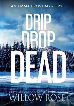 Drip Drop Dead - Rose, Willow
