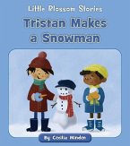 Tristan Makes a Snowman
