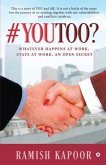 #YouToo?: Whatever Happens at Work, Stays at Work. An Open Secret