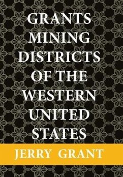 Grants Mining Districts of the Western United States - Grant, Jerry