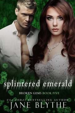 Splintered Emerald - Blythe, Jane