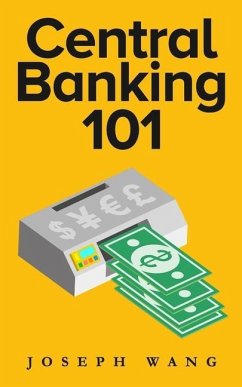 Central Banking 101 - Wang, Joseph J.