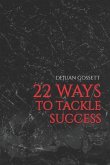 22 Ways to Tackle Success: Steps to Becoming a Better You!