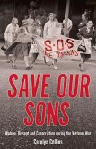 Save Our Sons: Women, Dissent and Conscription During the Vietnam War