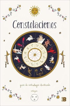 Constelaciones: Guía Ilustrada de Astrología / Constellations: Illustrated Guide to Astrology - Santos, Carlota