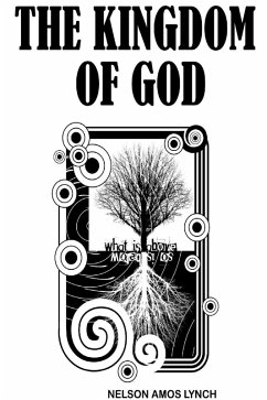 The Kingdom of God (eBook, ePUB) - Lynch, Nelson Amos