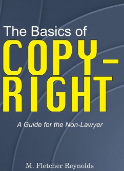 The Basics of Copyright (eBook, ePUB) - Reynolds, M. Fletcher