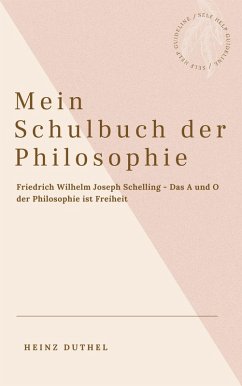 Mein Schulbuch der Philosophie - Friedrich Wilhelm Joseph Schelling (eBook, ePUB)