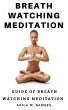 Breath Watching Meditation: Guide to... - Bild 1