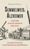 Semmelweis, Alzheimer und der älteste Mensch der Welt (eBook, ePUB)