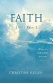 FAITH Not Fear: When It's God's Plan, You Win (eBook, ePUB) FAITH Not Fear: When It's God's Plan, You Win (eBook, ePUB)