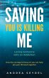 Saving You Is Killing Me: Loving... - Bild 1