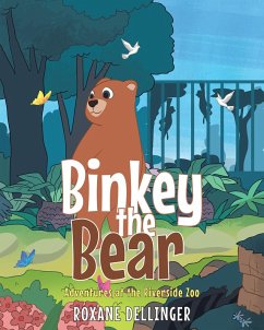 Binkey the Bear (eBook, ePUB) - Dellinger, Roxane