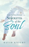 Leave the Body Behind- Sojourns of the Soul (eBook, ePUB)