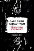 Care, Crisis and Activism: The Politics of Everyday Life