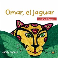 Omar, el jaguar: (Bilingual Edition) - Olatunji, Andrea