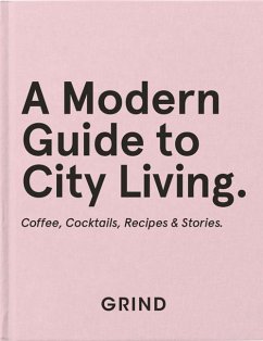 Grind: A Modern Guide to City Living - GRIND; Robinson, Teddy