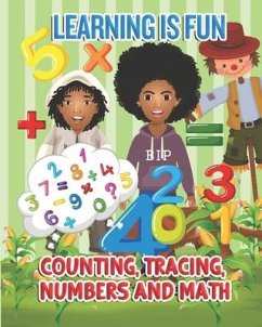 Learning Is Fun: Counting, Tracing, Numbers And Math - Fleming, Robyn; Gibson, Terri Greathouse; Gibson, Gabriel