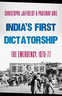 India's First Dictatorship - Jaffrelot, Christophe; Anil, Pratinav