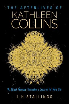 The Afterlives of Kathleen Collins - Stallings, L. H.