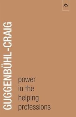 Power in the Helping Professions - Guggenbuhl-Craig, Adolf