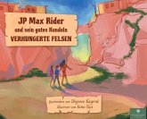 JP Max Rider und sein gutes Handeln VERHUNGERTE FELSEN JP Max Rider und sein gutes Handeln VERHUNGERTE FELSEN