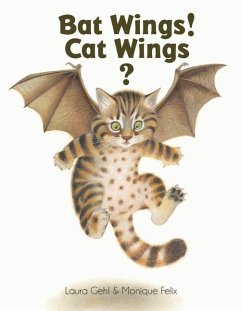 Bat Wings! Cat Wings? - Gehl, Laura