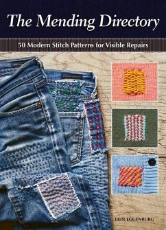 The Mending Directory: 50 Modern Stitch Patterns for Visible Repairs - Eggenburg, Erin