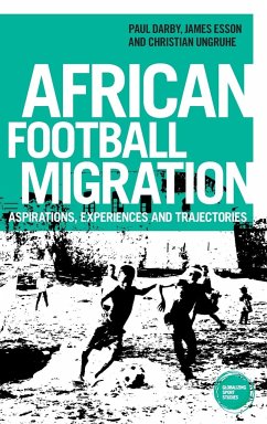 African football migration - Darby, Paul; Esson, James; Ungruhe, Christian