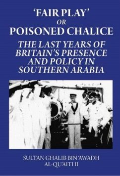 Fair Play or Poisoned Chalice: The Last Years of Britain's Presence and Policy in Southern Arabia - II, Sultan Ghalib bin 'Awadh al-Qu'aiti